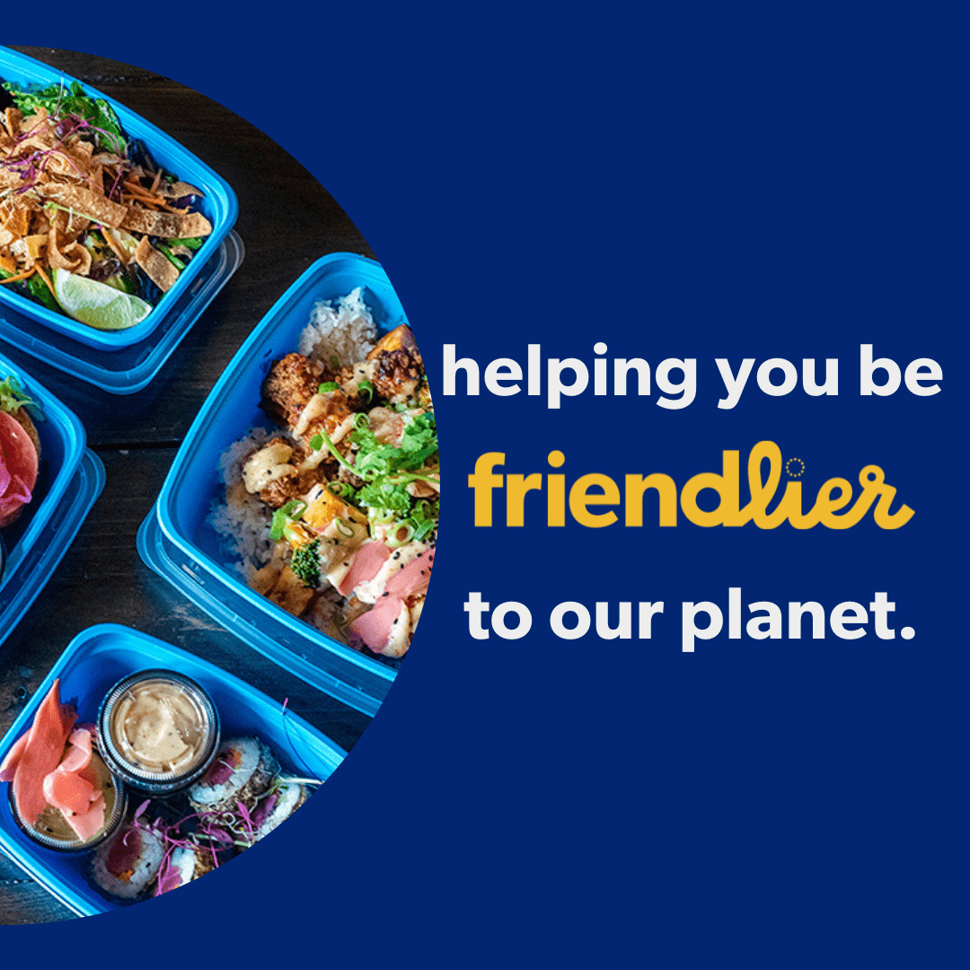Friendlier is a reusable container program that provides businesses and consumers with a more eco-friendly option for takeout containers